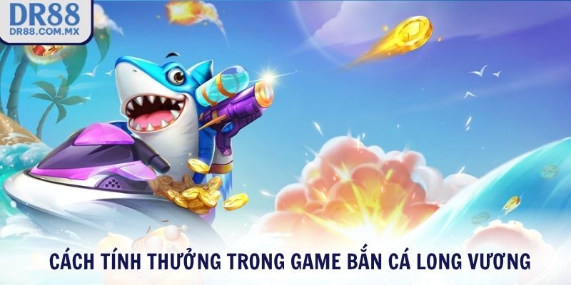 Bắn Cá Long Vương DR88 - Thách Thức Đại Dương Nhận Vàng Liền Tay - pezogi