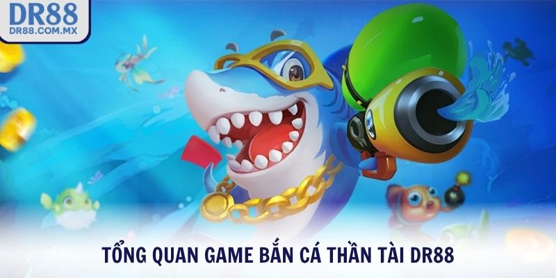 Bắn Cá Thần Tài DR88 – Bắn Cá Nhận Lộc Trúng Thưởng Siêu To - pezogi