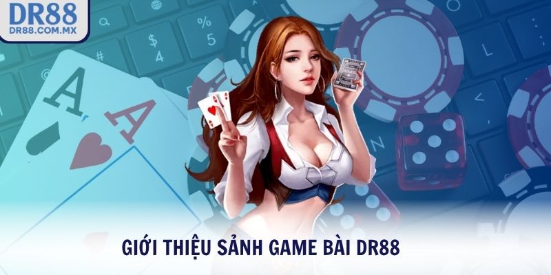 Game Bài DR88 – Dễ Chơi, Dễ Thắng, Nhận Thưởng Liền Tay - pezogi