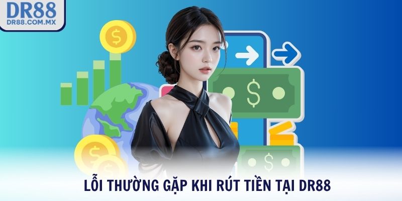 Hướng Dẫn Rút Tiền DR88 An Toàn - Không Lỗi Không Trễ - pezogi