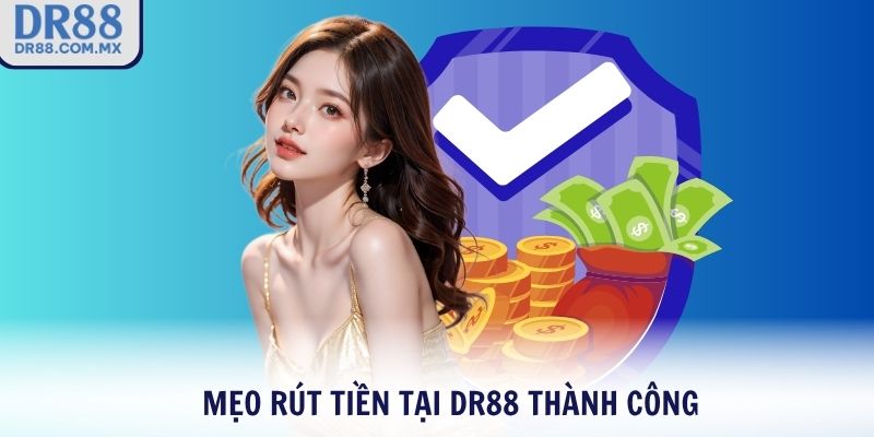 Hướng Dẫn Rút Tiền DR88 An Toàn - Không Lỗi Không Trễ - pezogi