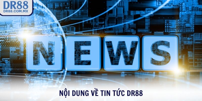 Tin Tức DR88 – Bắt Trọn Mọi Xu Hướng Cá Cược Toàn Cầu - pezogi