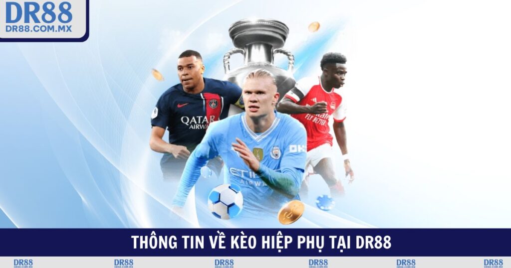 Kèo Hiệp Phụ DR88 – Cách Chơi Hiệu Quả Cho Người Mới - pezogi