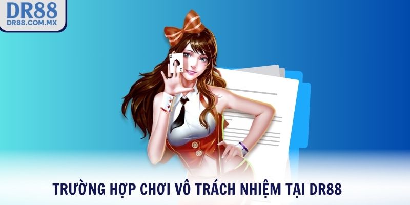 Chơi Có Trách Nhiệm DR88 – Giải Trí An Toàn Lành Mạnh - pezogi