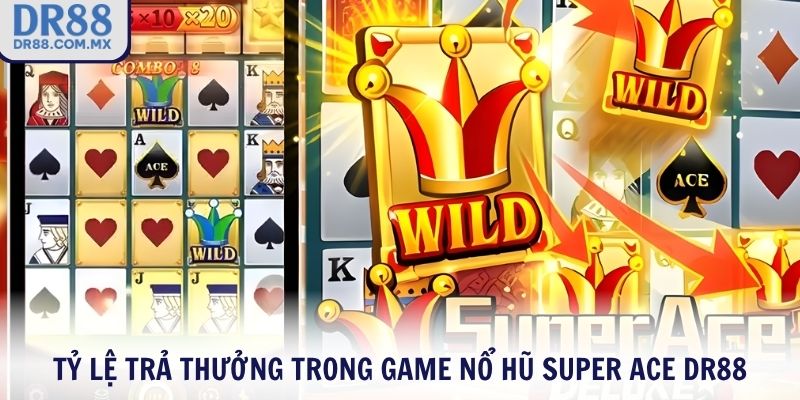 Super ACE DR88 - Slot Game Đỉnh Cao Nổ Hũ Cực Khủng - pezogi